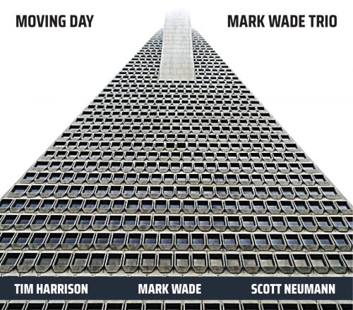 Music Monday: Mark Wade Trio-“Moving Day”