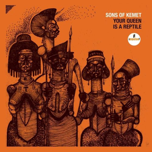 Music You Need To Hear: Sons of Kemet-“Your Queen Is a Reptile”